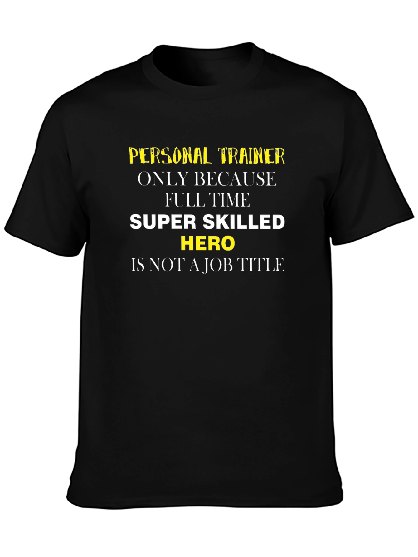 Personal Trainer Super Hero T-Shirt