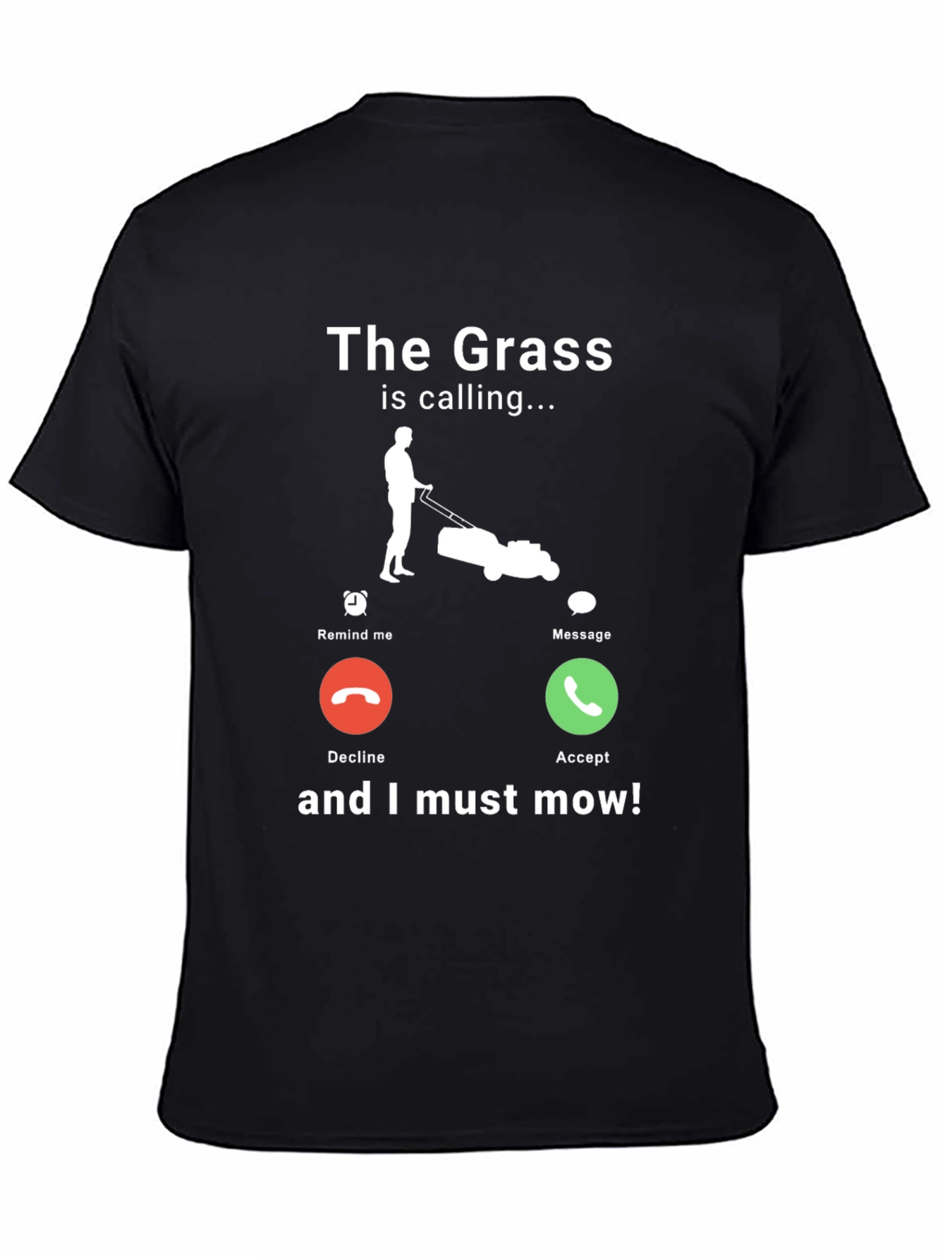 The Grass is Calling Funny Lawn Mowing T-Shirt