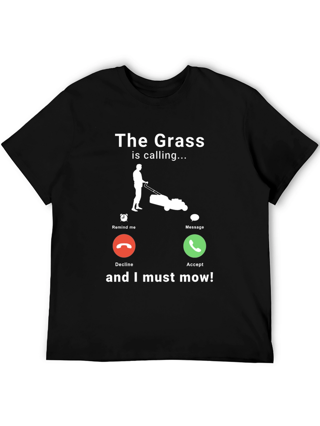 The Grass is Calling Funny Lawn Mowing T-Shirt