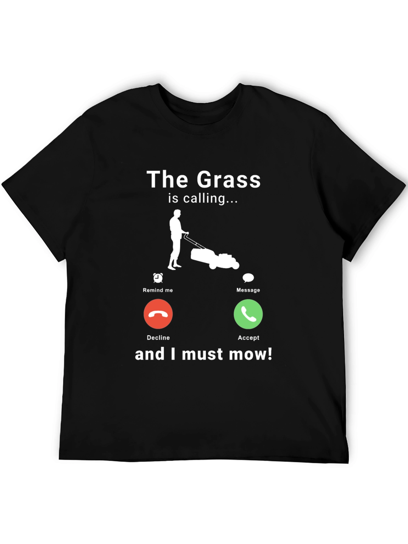 The Grass is Calling Funny Lawn Mowing T-Shirt