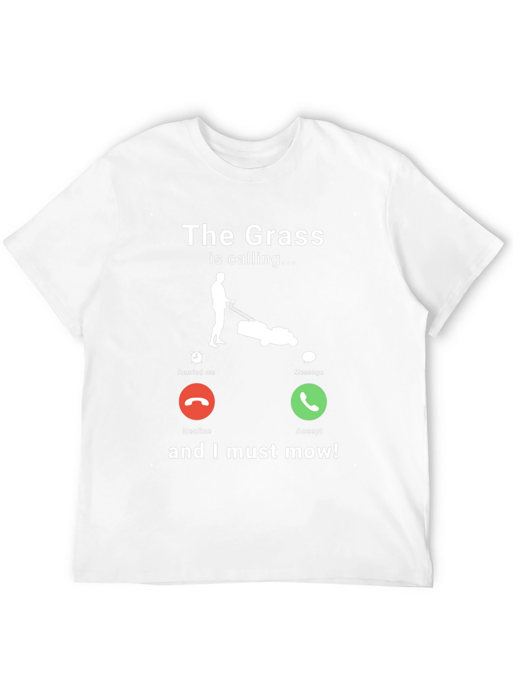 The Grass is Calling Funny Lawn Mowing T-Shirt