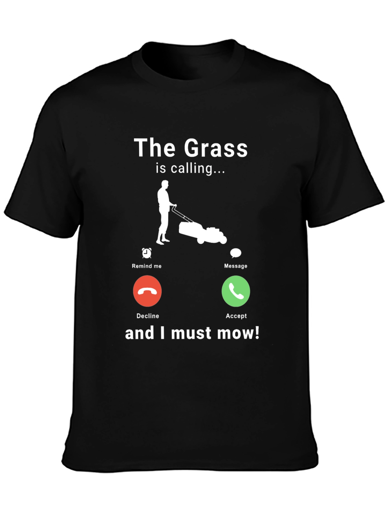 The Grass is Calling Funny Lawn Mowing T-Shirt