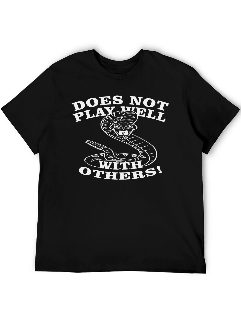 Does Not Play Well With Others Snake T-Shirt