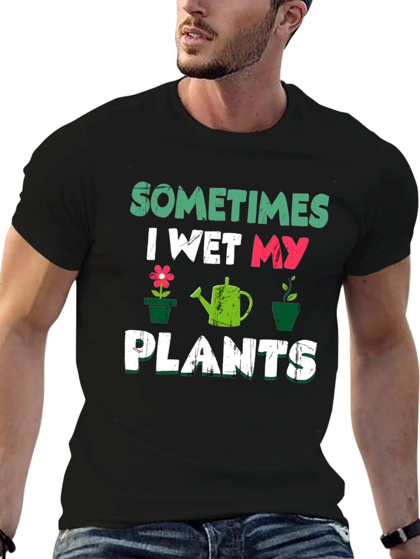 Sometimes I Wet My Plants Funny Gardener T-Shirt