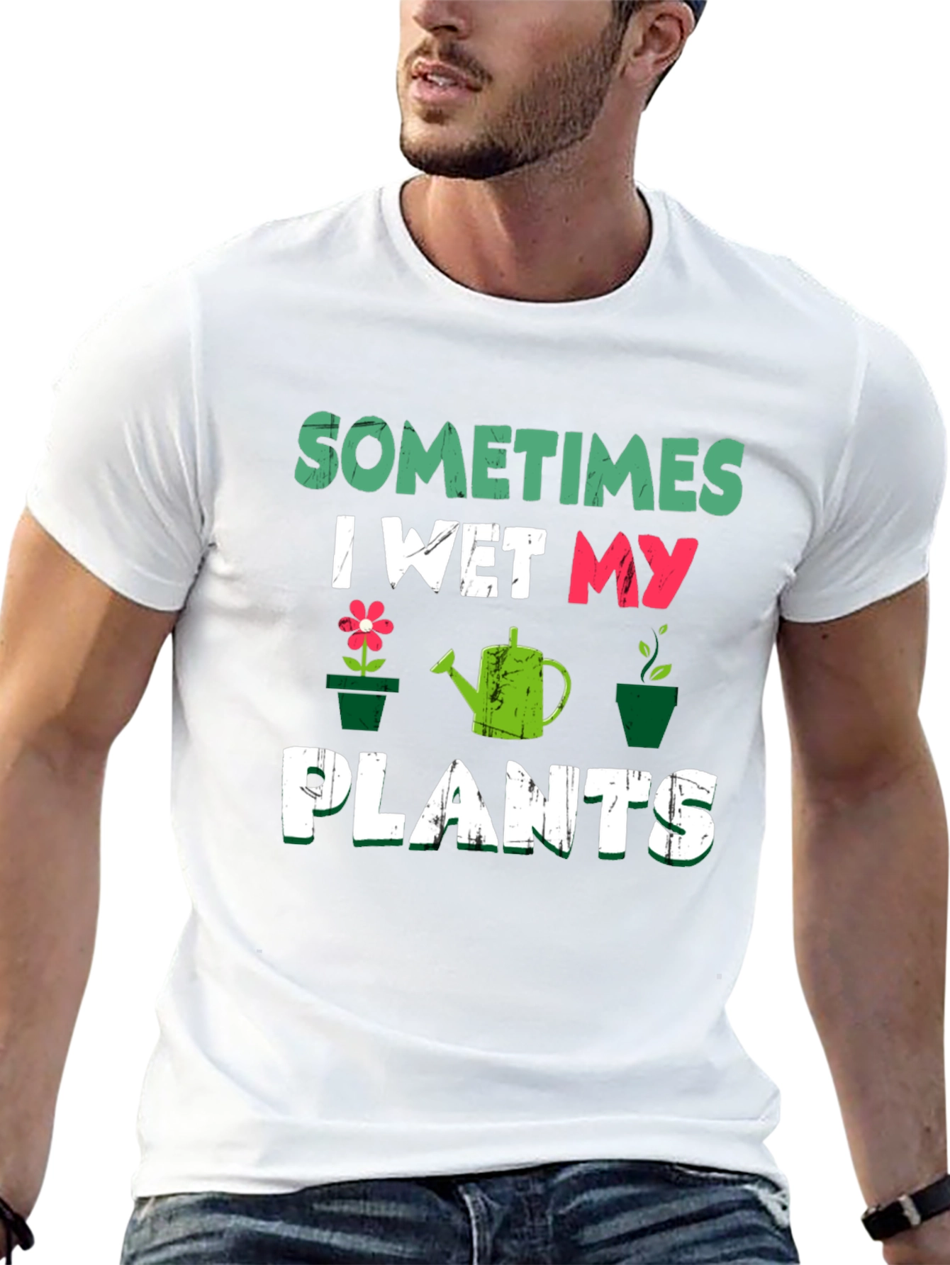 Sometimes I Wet My Plants Funny Gardener T-Shirt