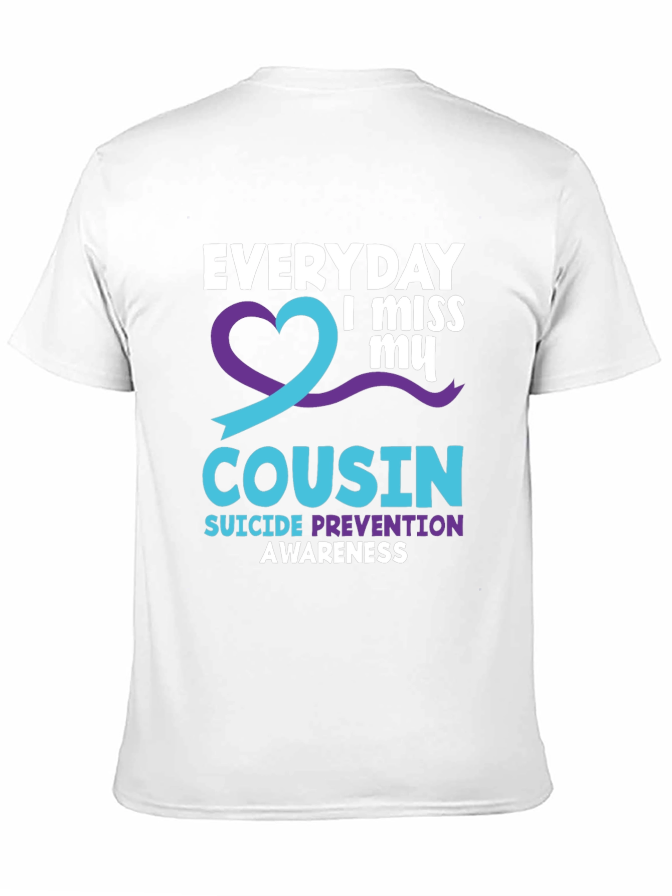 Everyday I Miss My Cousin Suicide Awareness T-Shirt