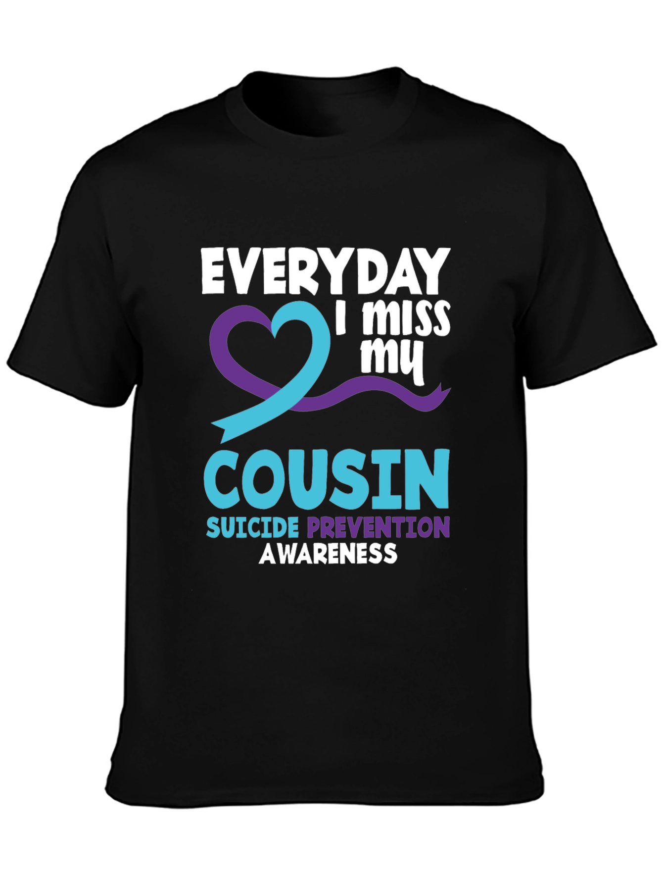 Everyday I Miss My Cousin Suicide Awareness T-Shirt