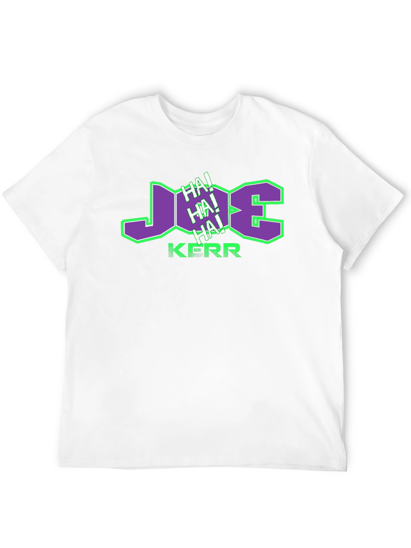 Joe Kerr HA! HA! HA! T-Shirt