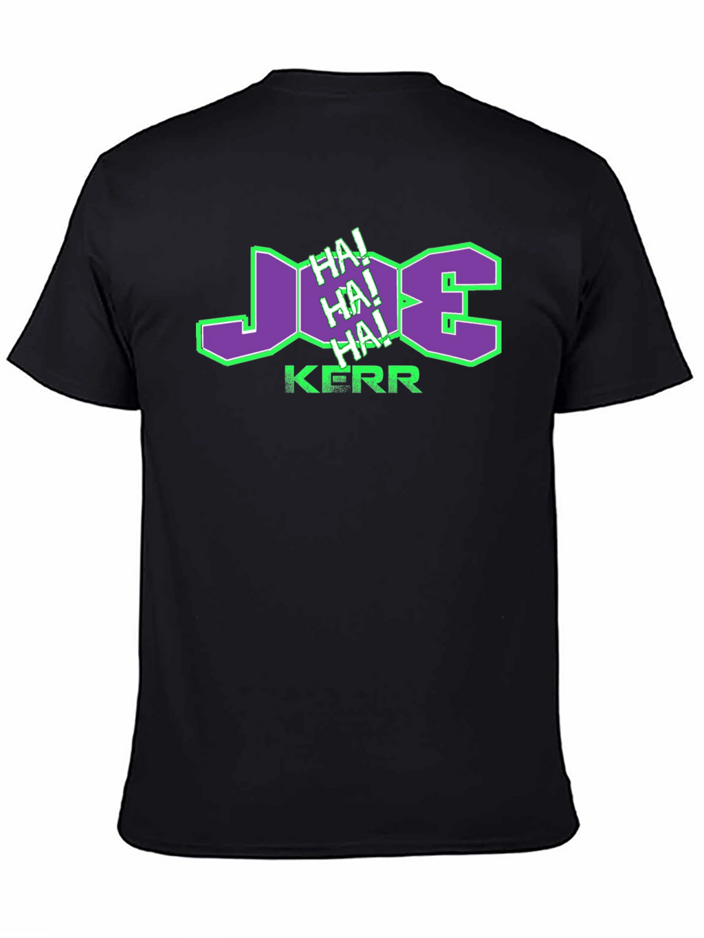 Joe Kerr HA! HA! HA! T-Shirt