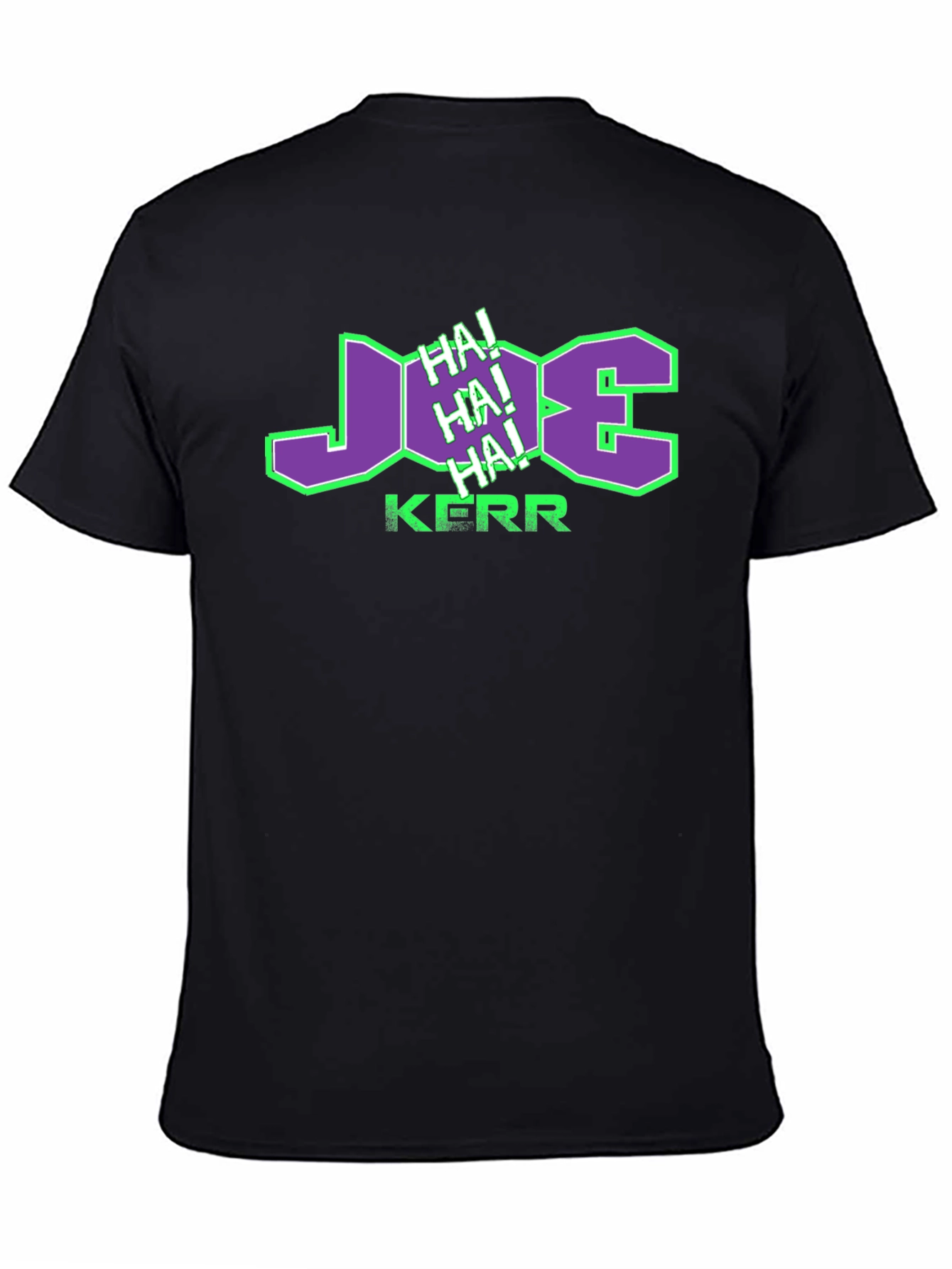 Joe Kerr HA! HA! HA! T-Shirt