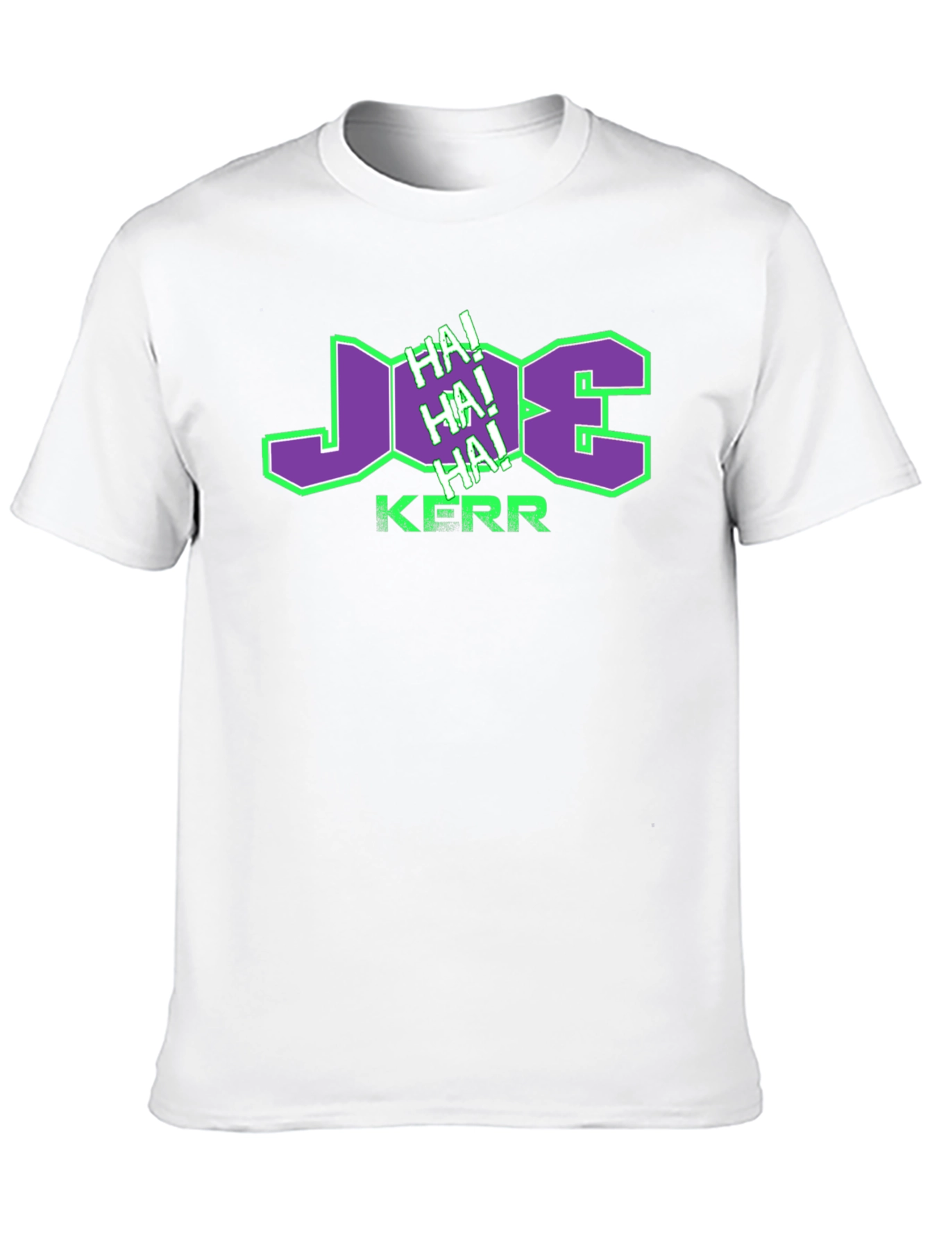 Joe Kerr HA! HA! HA! T-Shirt