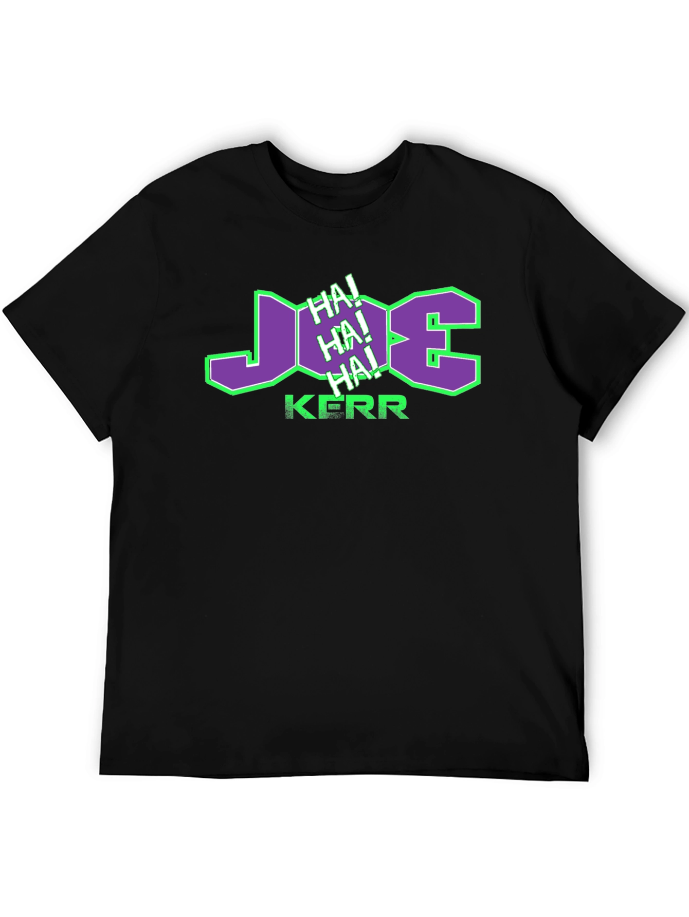 Joe Kerr HA! HA! HA! T-Shirt