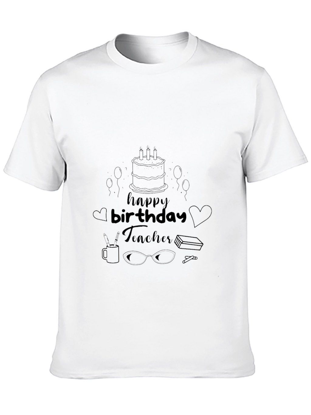 Happy Birthday Teacher Graphic T-Shirt