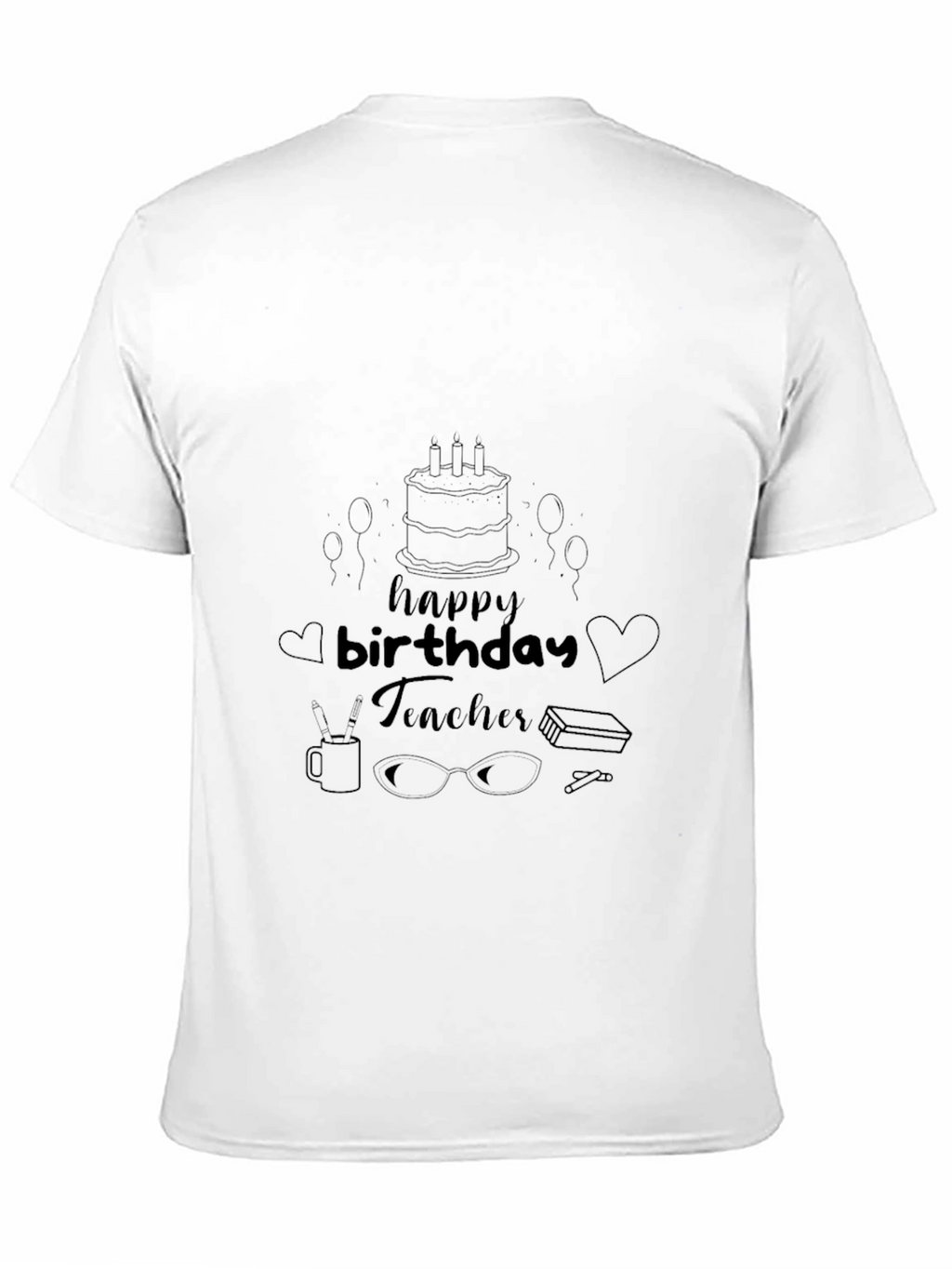 Happy Birthday Teacher Graphic T-Shirt