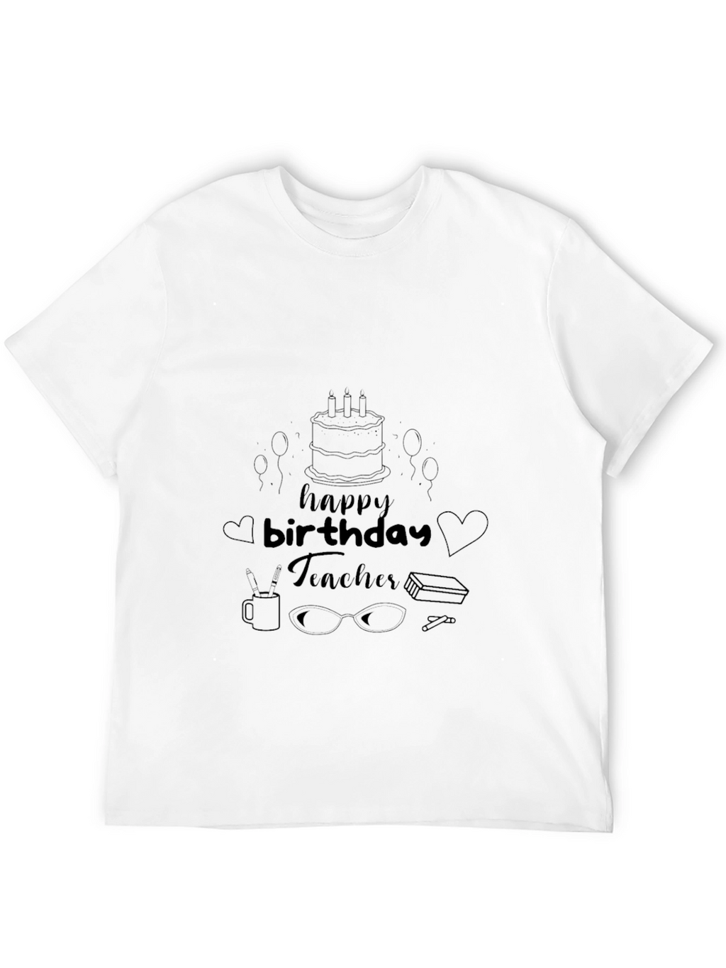 Happy Birthday Teacher Graphic T-Shirt