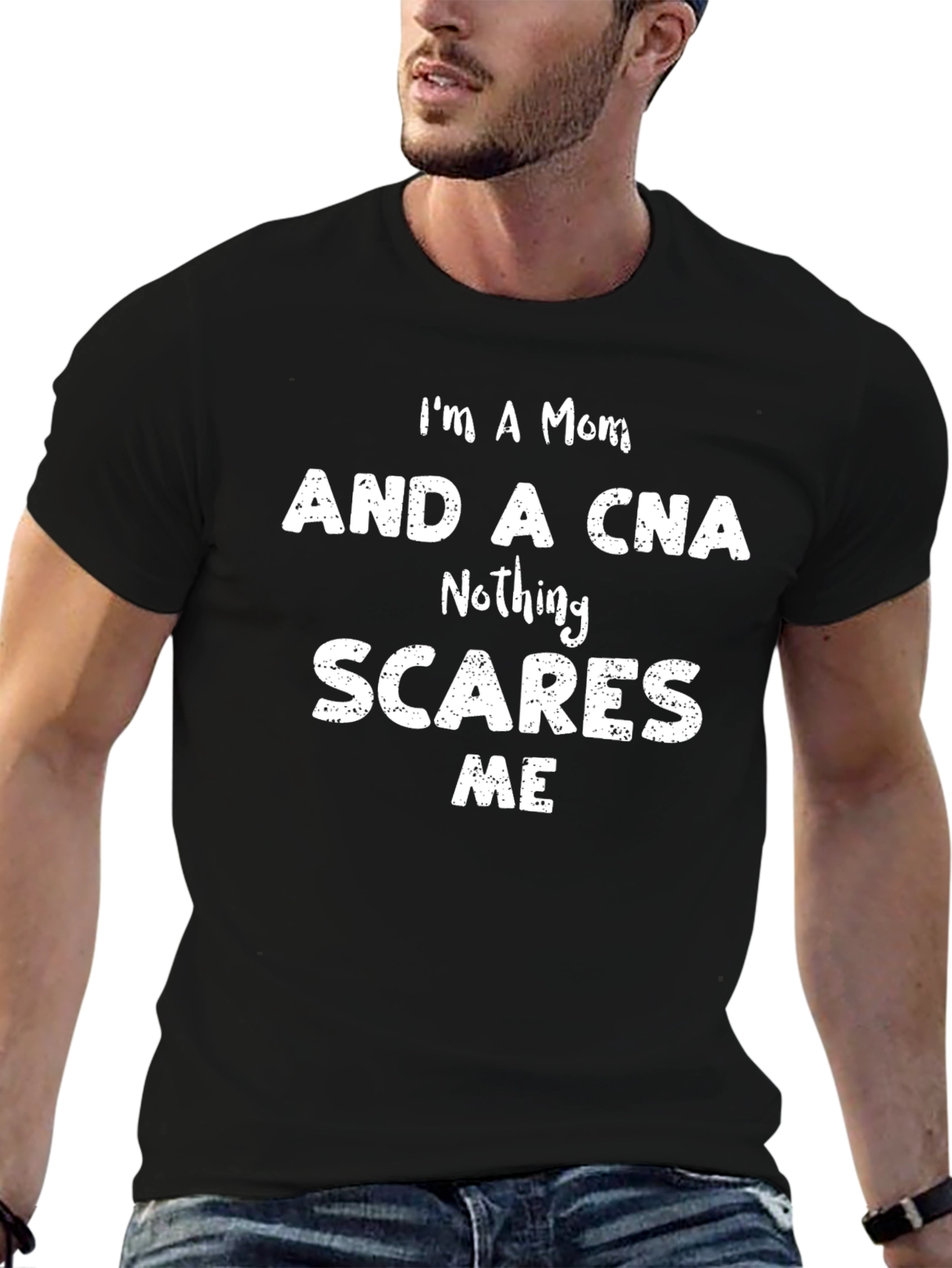 Mom CNA T-Shirt - Nothing Scares Me Tee