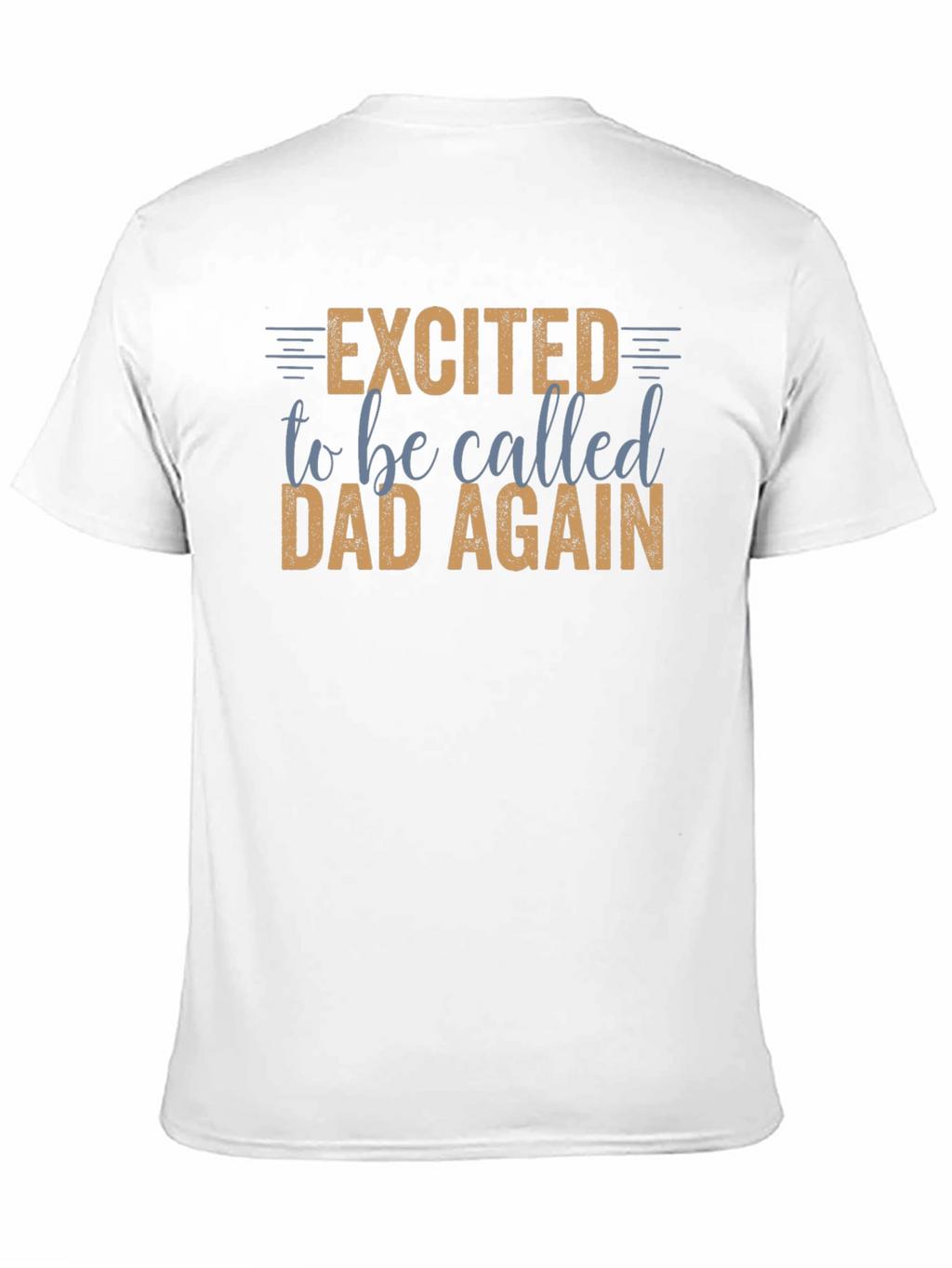 Excited to be Called Dad Again Graphic Tee