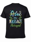 Relax Im A Massage Therapist T-Shirt