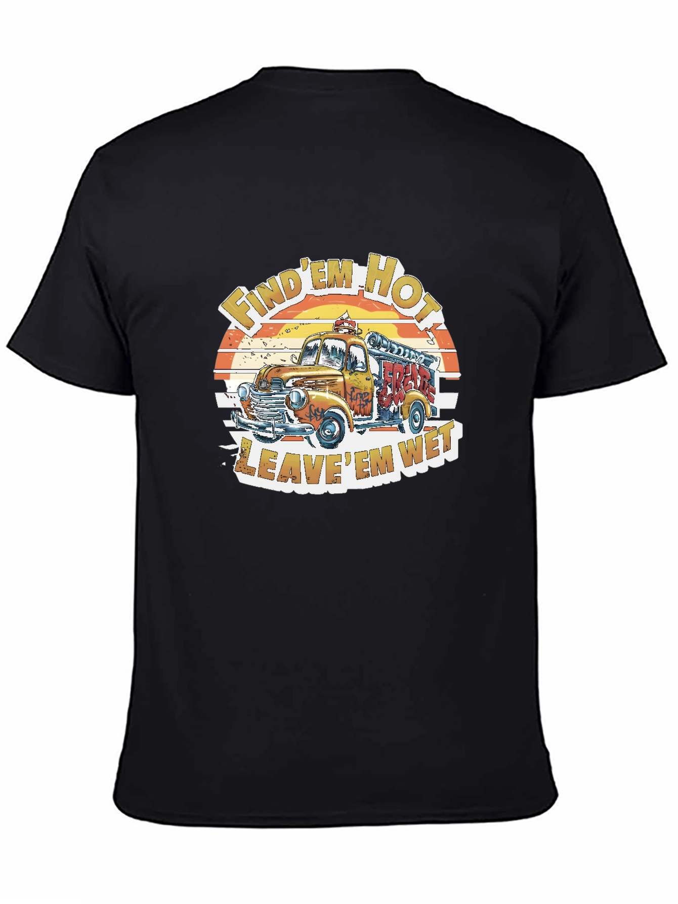 Vintage Fire Truck Graphic Tee - Find Em Hot Leave Em Wet