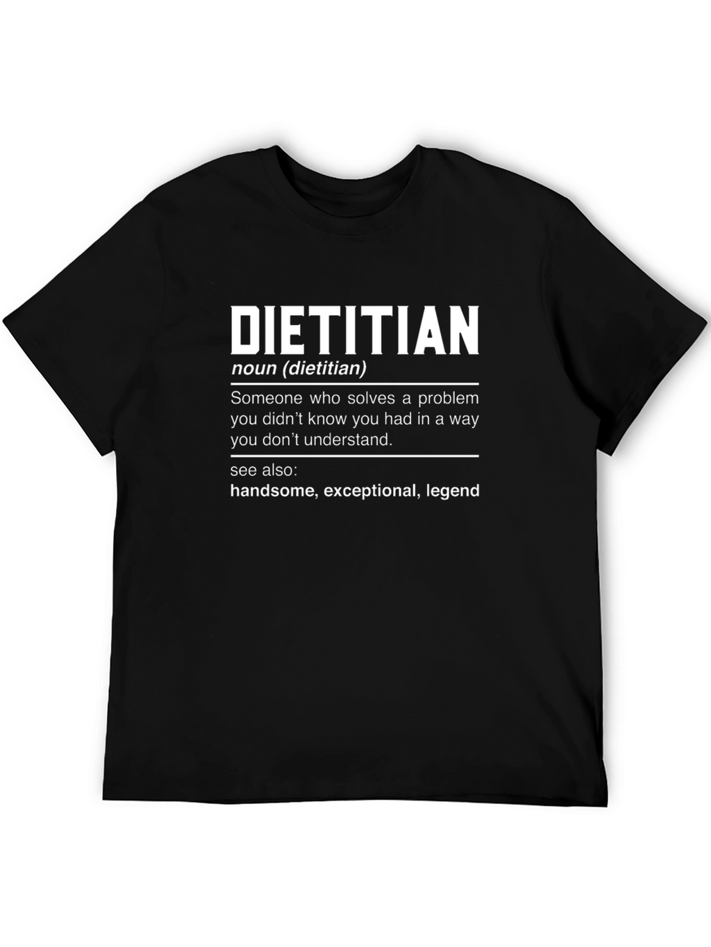 Dietitian Definition T-Shirt - Handsome Exceptional Legend