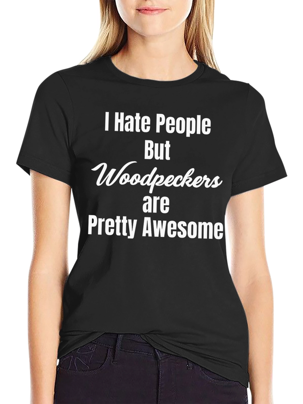I Hate People But Woodpeckers are Awesome T-Shirt