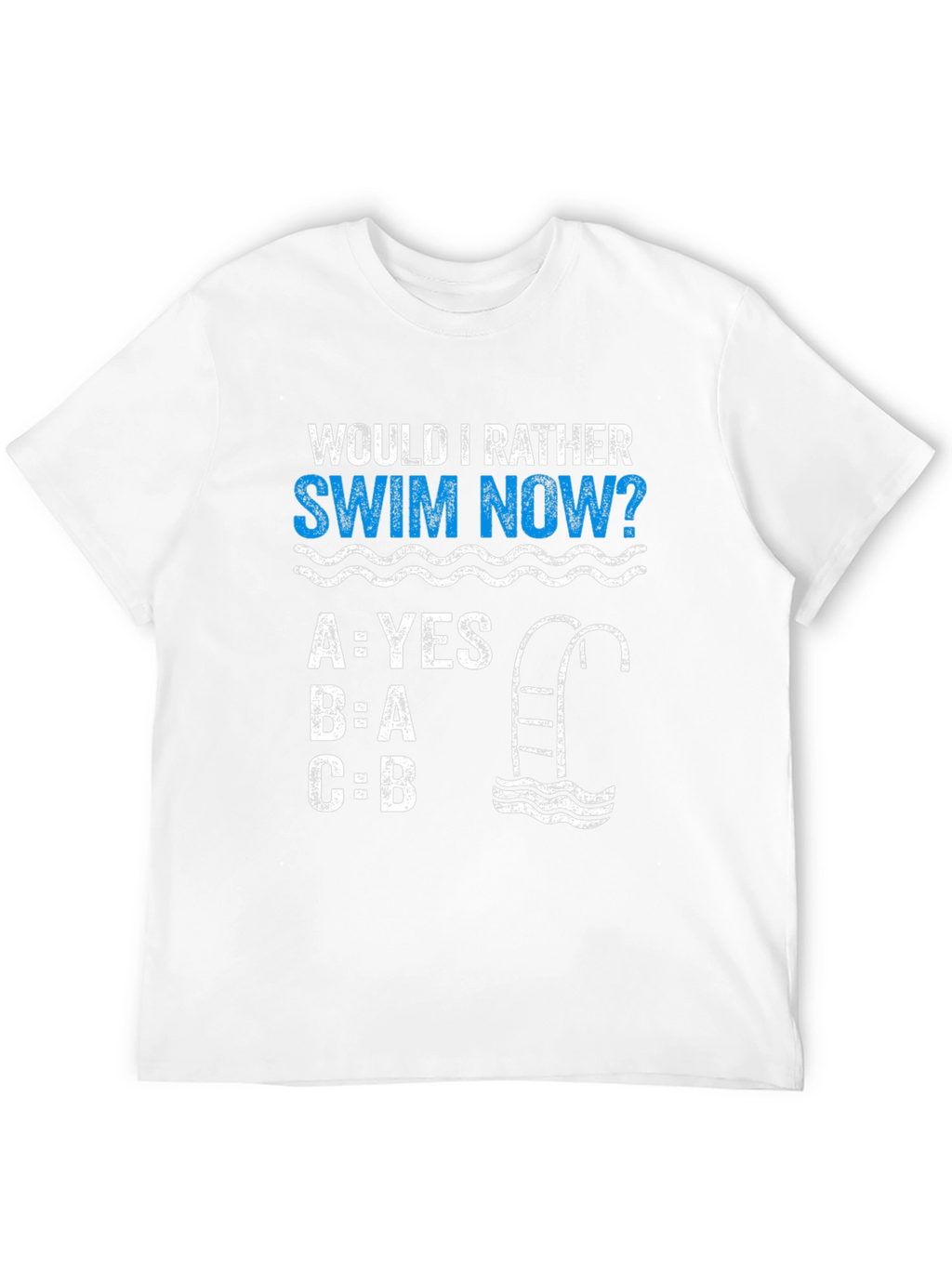 Would I Rather Swim Now? T-Shirt