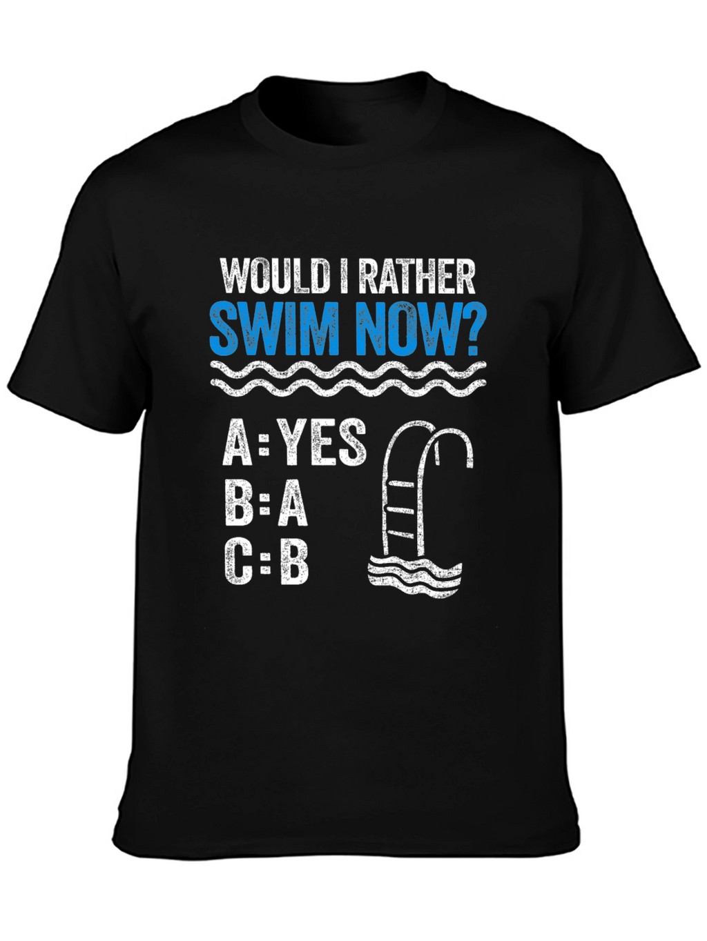Would I Rather Swim Now? T-Shirt