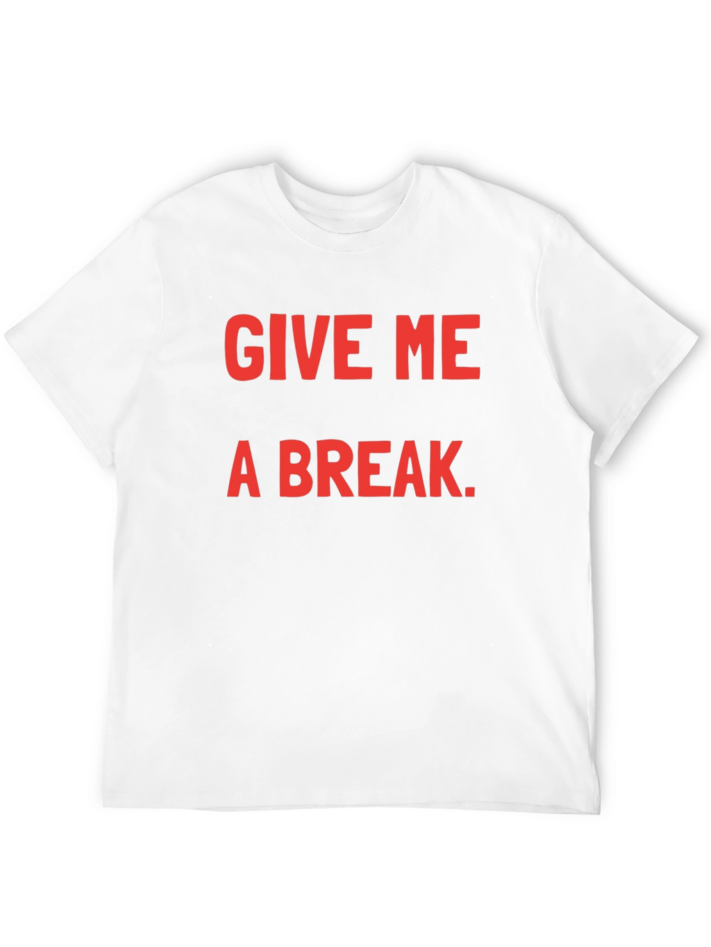 Give Me A Break Black T-Shirt