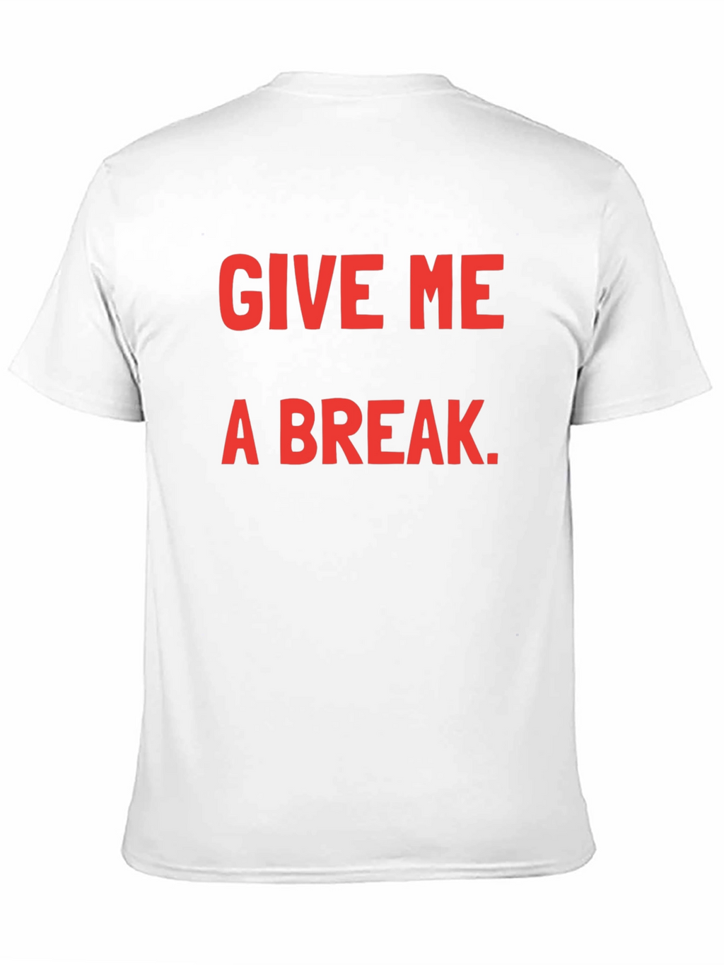 Give Me A Break Black T-Shirt