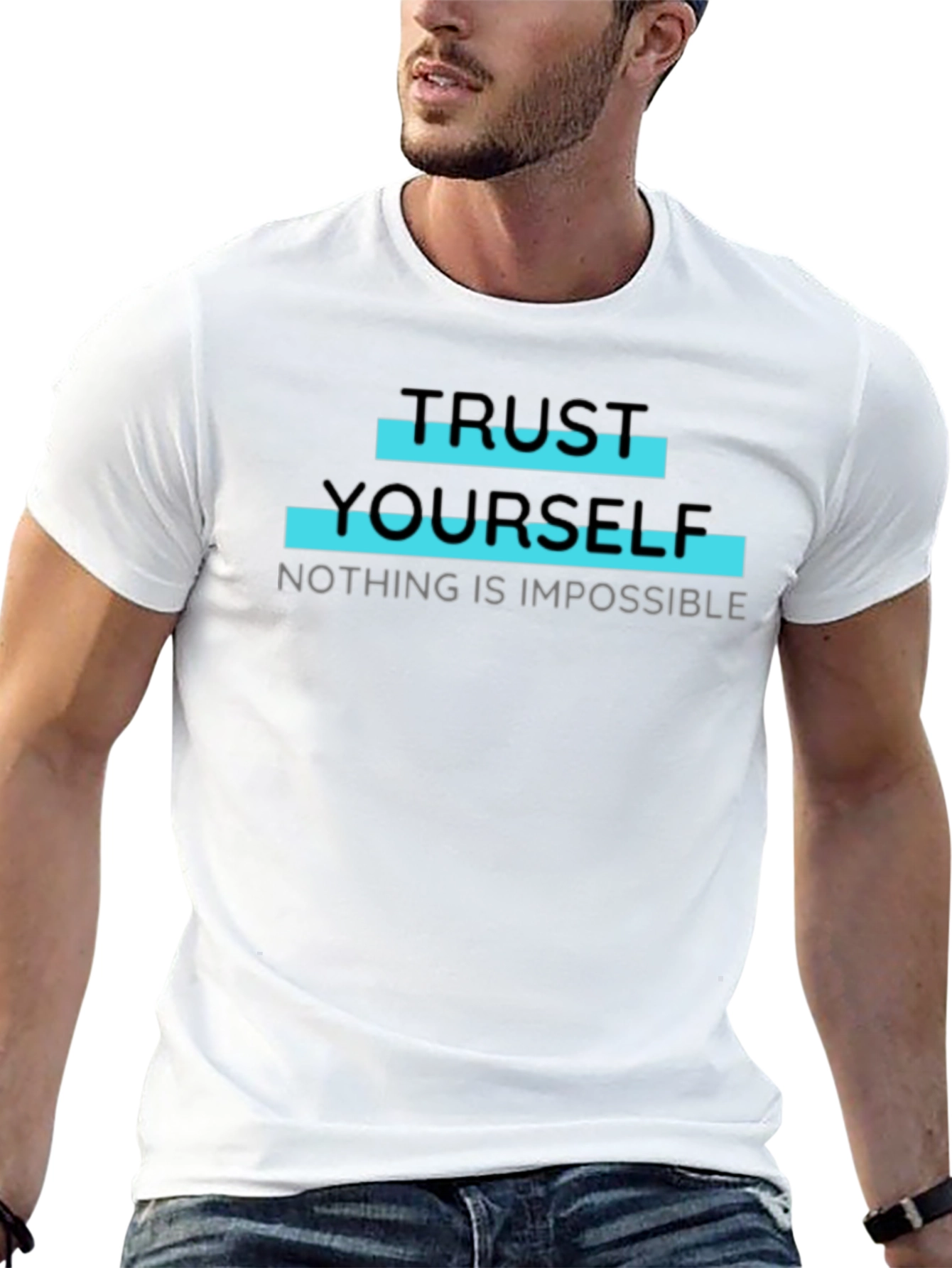 Trust Yourself T-Shirt - Motivational Quote Tee