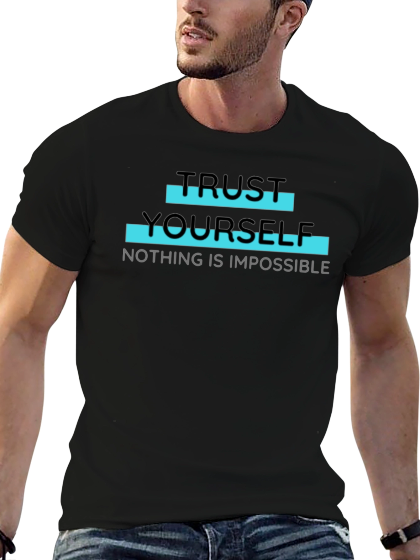 Trust Yourself T-Shirt - Motivational Quote Tee