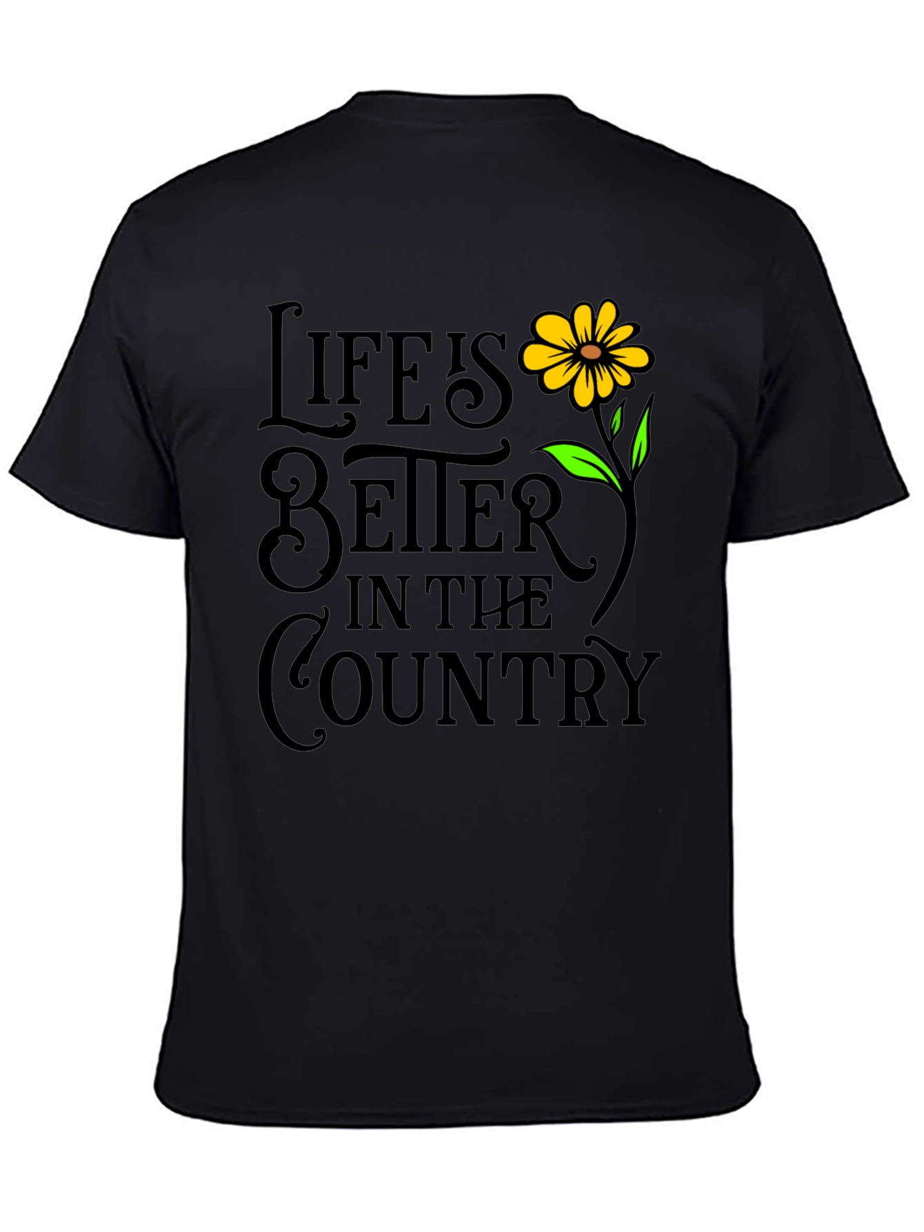 Lifes Better in the Country T-Shirt