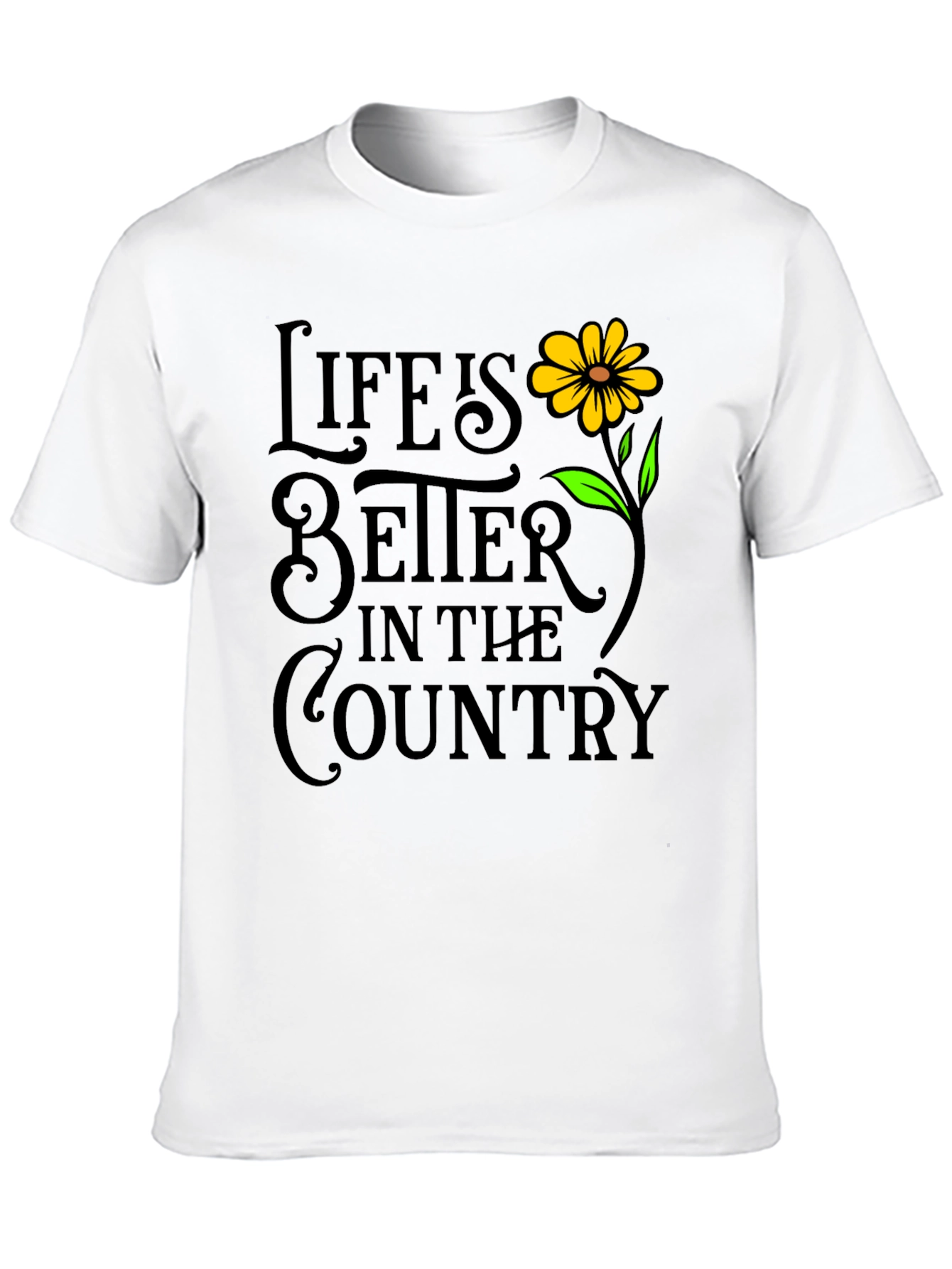 Lifes Better in the Country T-Shirt