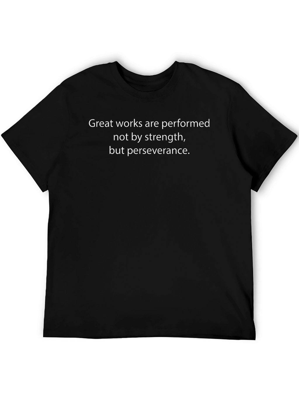 Perseverance Quote T-Shirt - Inspirational Black Tee