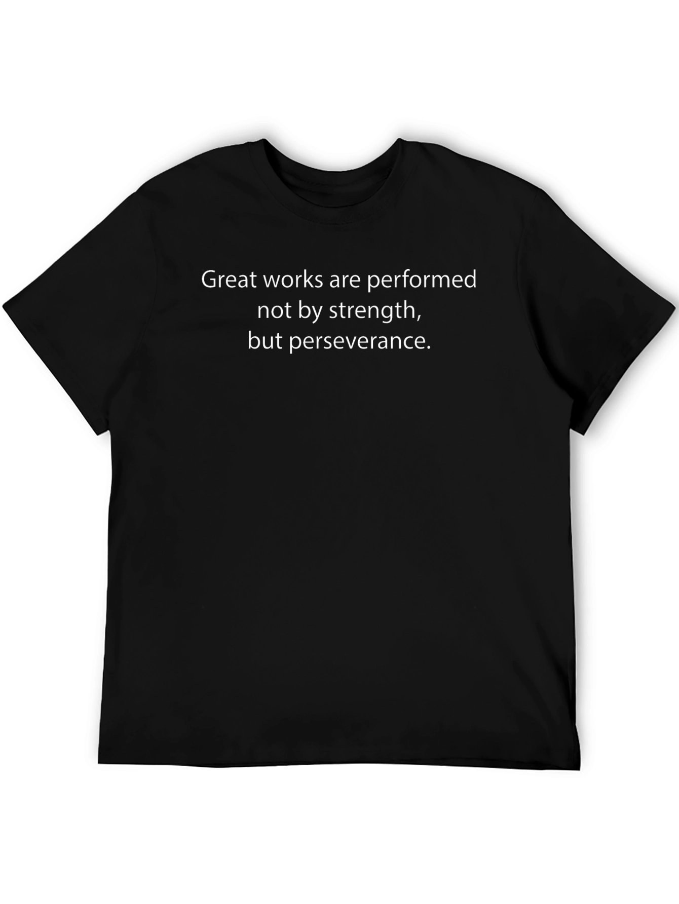 Perseverance Quote T-Shirt - Inspirational Black Tee