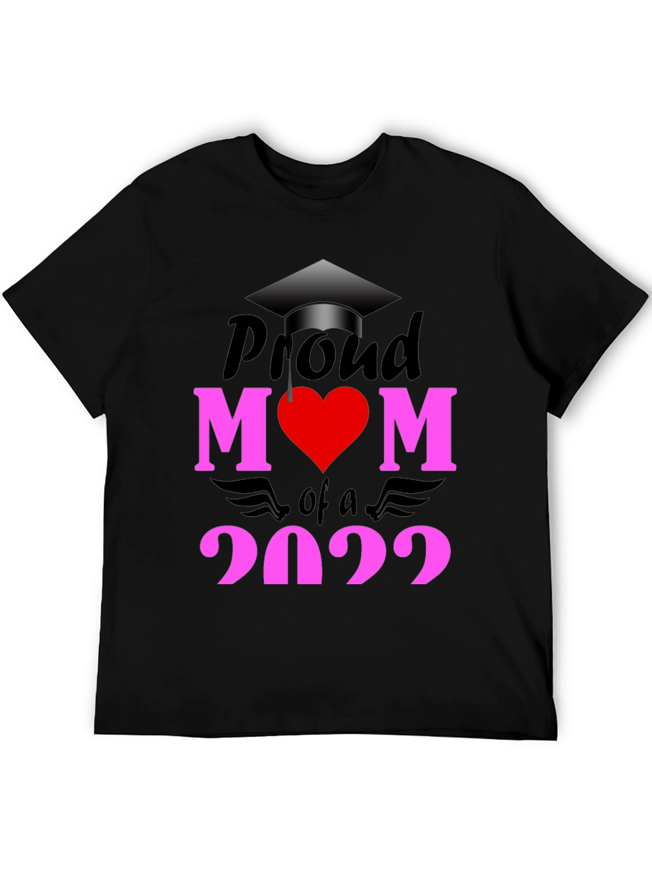 Proud Mom of a 2022 Graduate T-Shirt