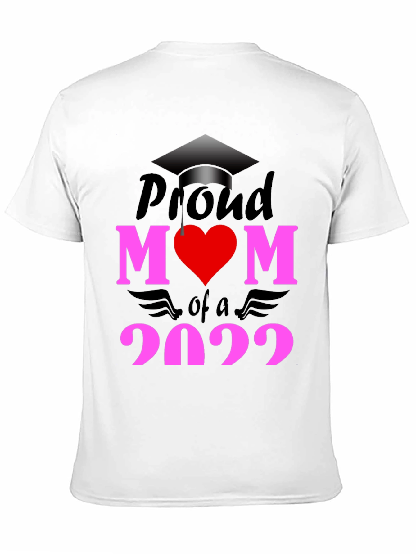 Proud Mom of a 2022 Graduate T-Shirt