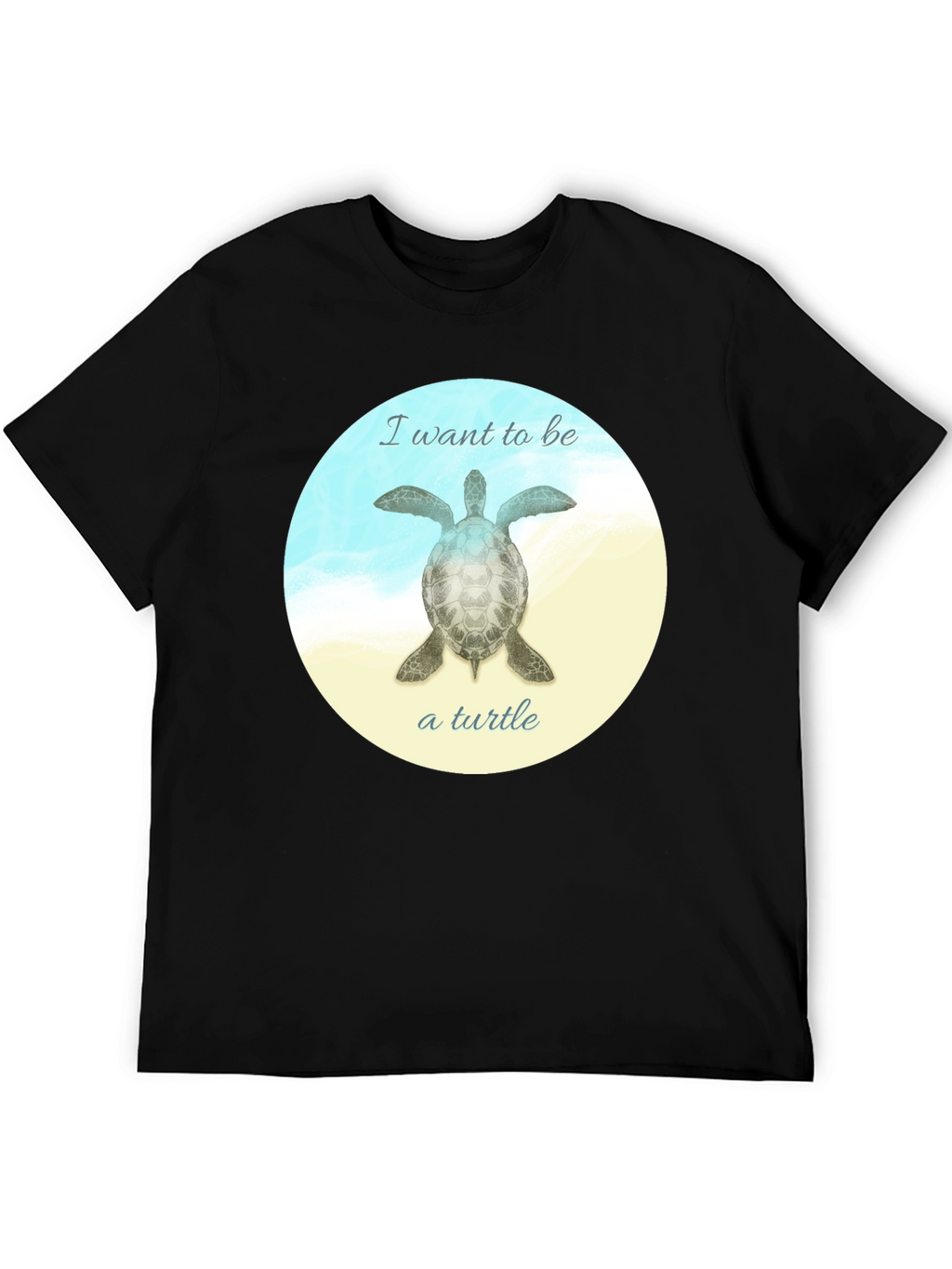 I Want to Be a Turtle T-Shirt - Black