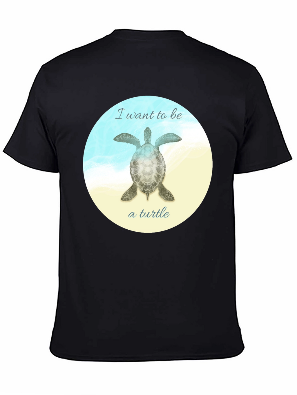 I Want to Be a Turtle T-Shirt - Black