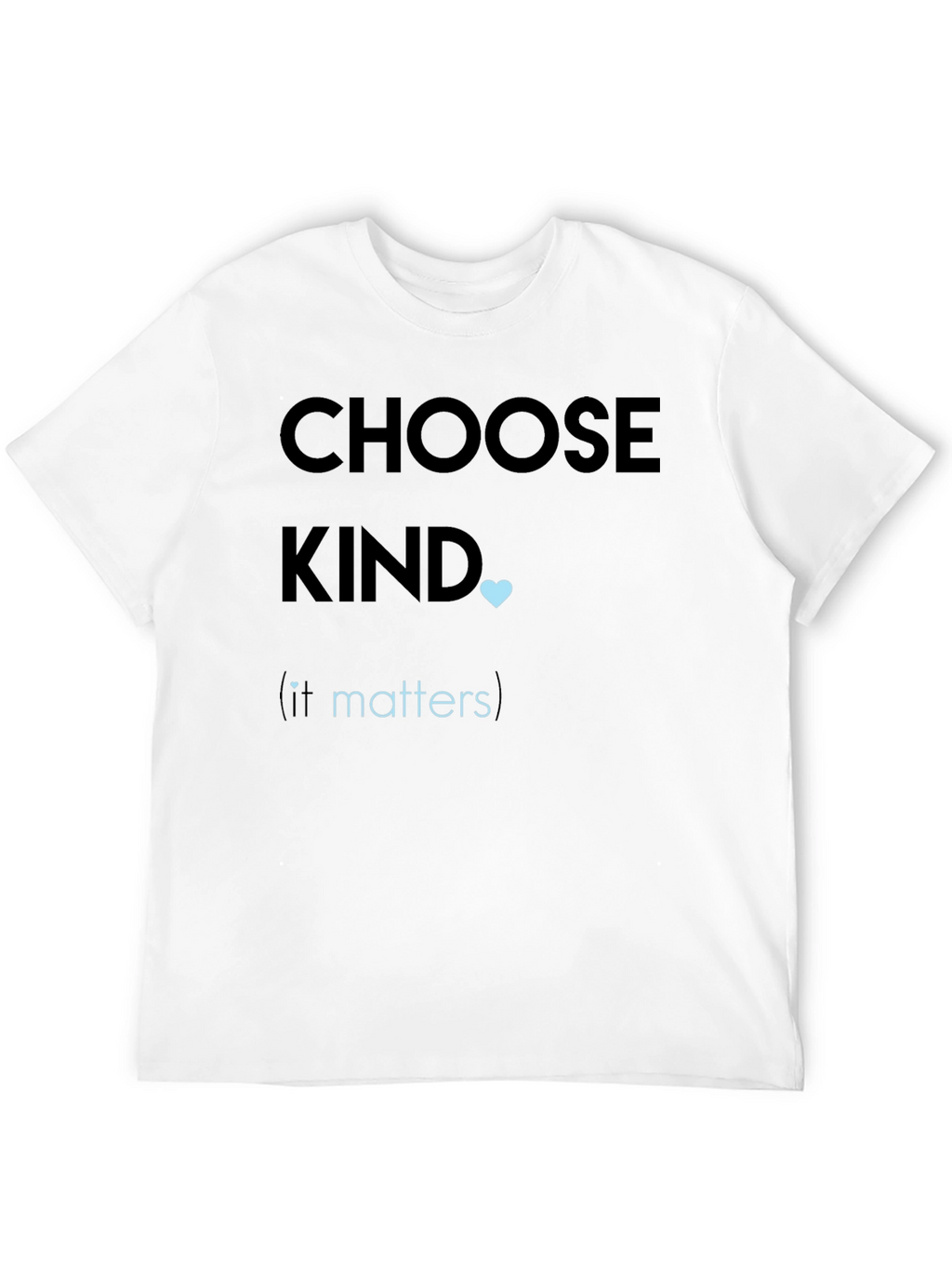 Choose Kind T-Shirt - Inspirational Graphic Tee
