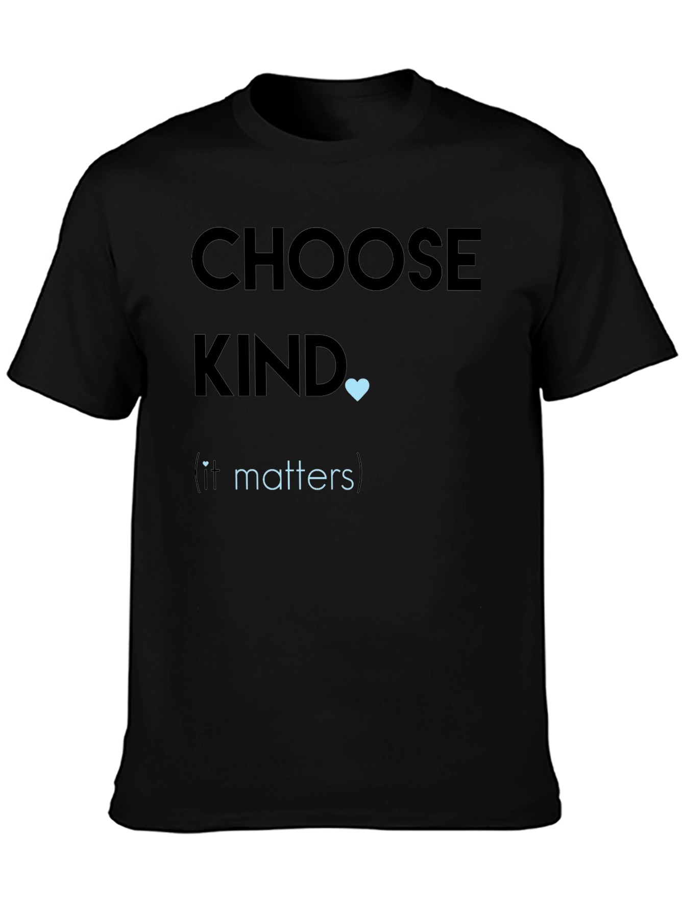 Choose Kind T-Shirt - Inspirational Graphic Tee