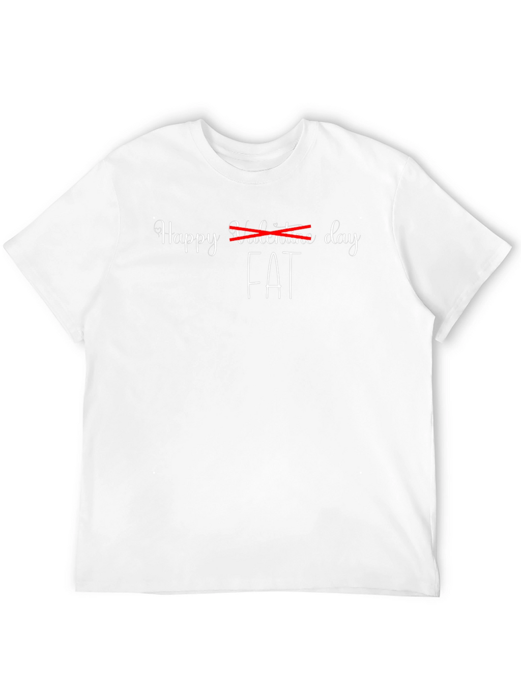 Funny Fat Valentines Day T-Shirt