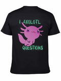 I Axolotl Questions T-Shirt