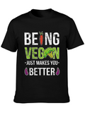 Being Vegan Makes You Better Black T-Shirt