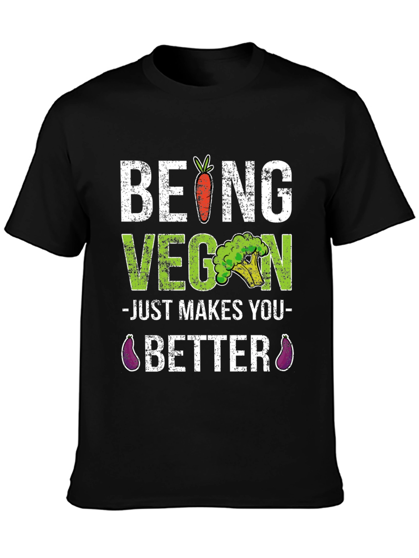 Being Vegan Makes You Better Black T-Shirt