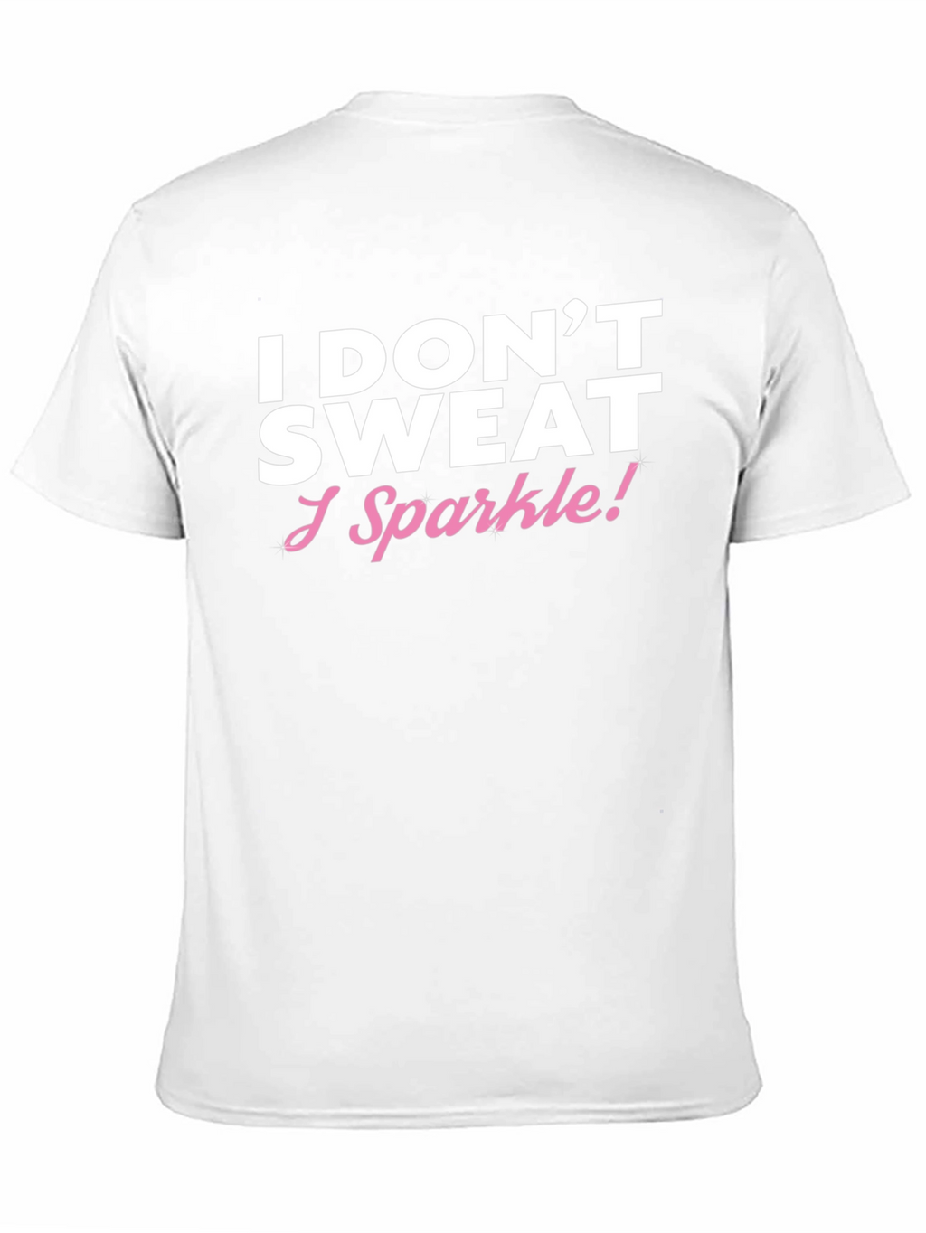 I Dont Sweat I Sparkle Black T-Shirt