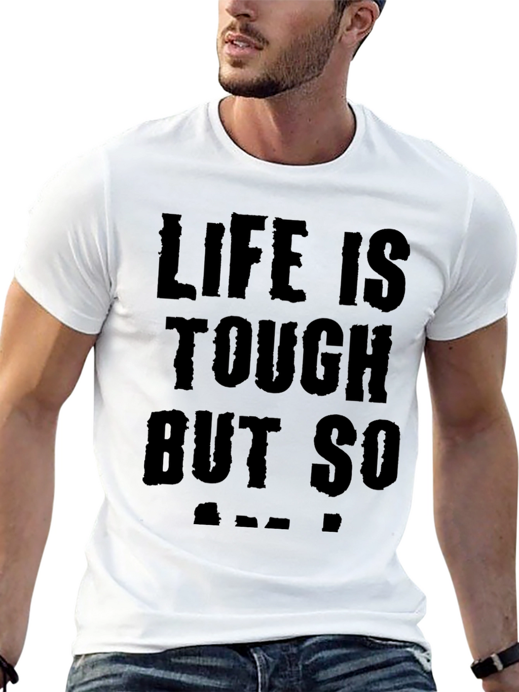 Life is Tough But So Am I Black T-Shirt