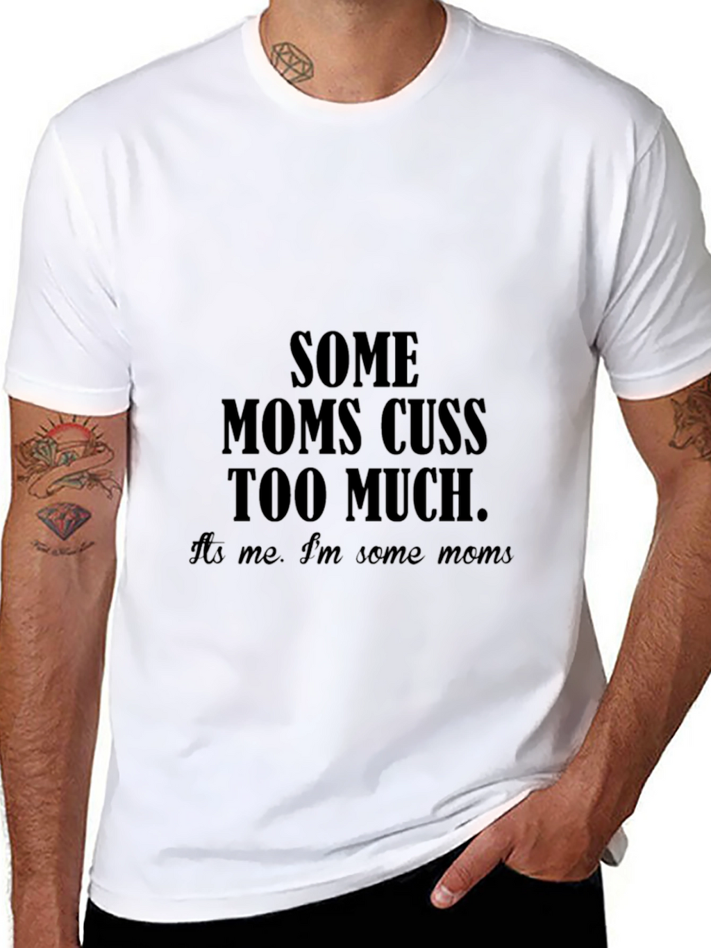 Some Moms Cuss Too Much T-Shirt