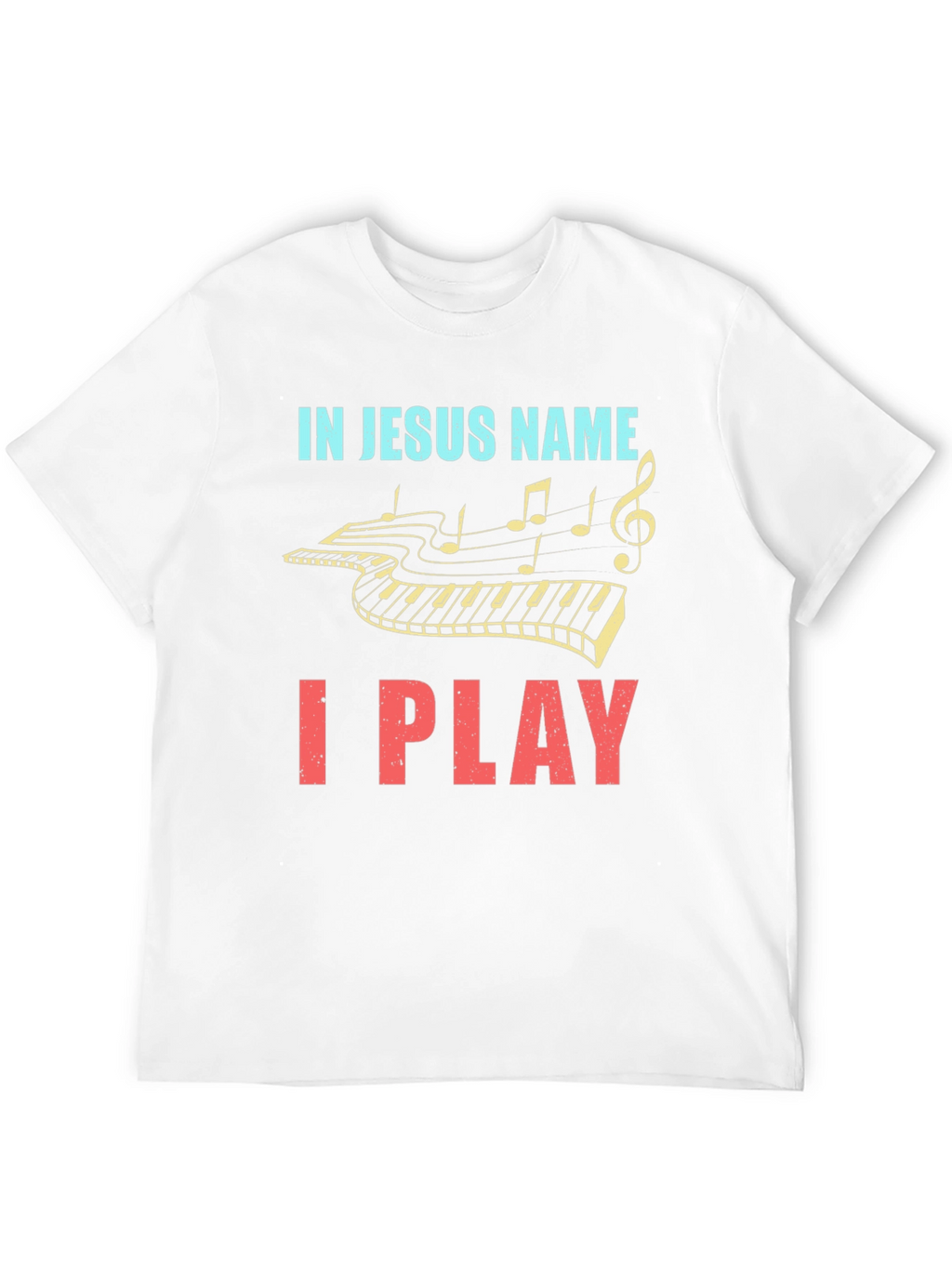 In Jesus Name I Play - Piano T-Shirt