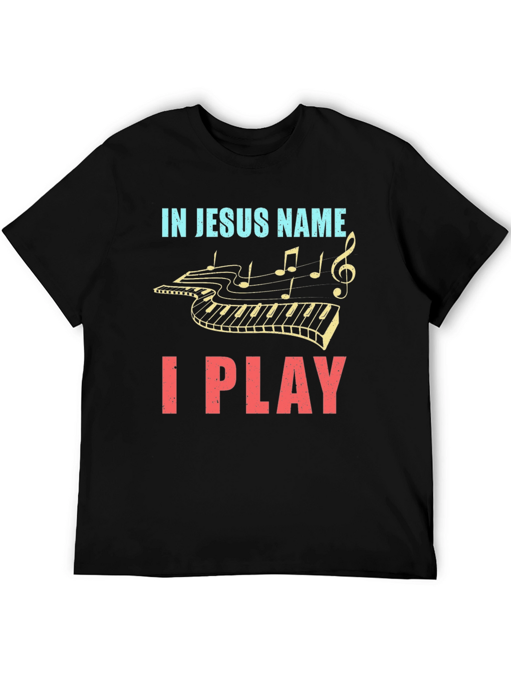 In Jesus Name I Play - Piano T-Shirt